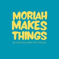 Moriah Makes
